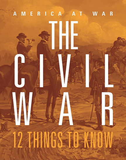 The Civil War: 12 Things to Know - MARNE VENTURA