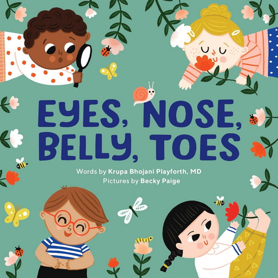 Eyes, Nose, Belly, Toes: My First Human Body Book - KRUPA BHOJANI PLAYFORTH
