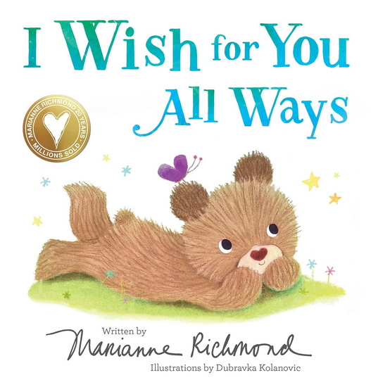 I Wish for You All Ways - MARIANNE RICHMOND - DUBRAVKA KOLANOVIC