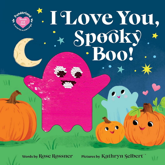 I Love You, Spooky Boo! - ROSE ROSSNER - KATHRYN SELBERT