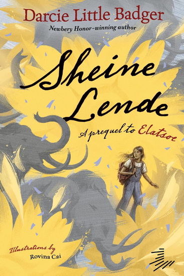 Sheine Lende: A Prequel to Elatsoe - DARCIE LITTLE BADGER - ROVINA CAI