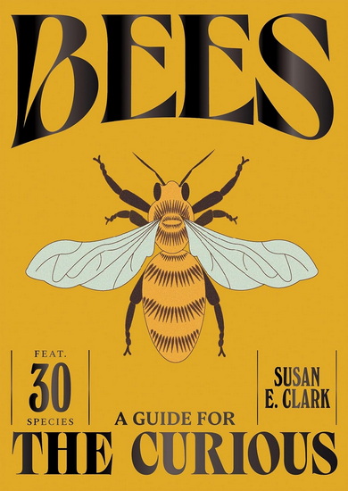 Bees - SUSAN E. CLARK