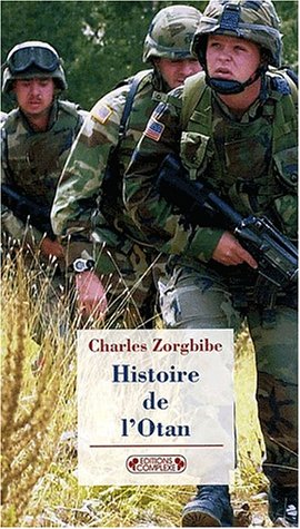 Histoire de l&#39;OTAN - CHARLES ZORGBIBE