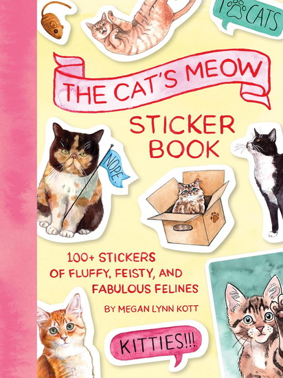 Cat&#39;s Meow Sticker Book: 100+ Stickers of Fluffy, Feisty, and Fabulous Felines - COLLECTIF