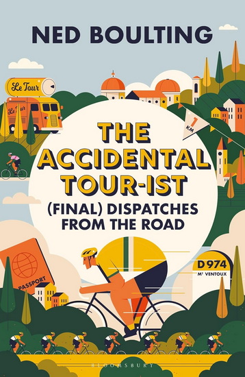 The Accidental Tour-ist: Dispatches from the Road - NED BOULTING