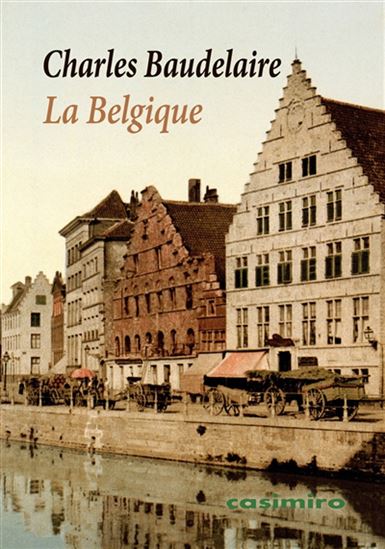 La Belgique - CHARLES BAUDELAIRE