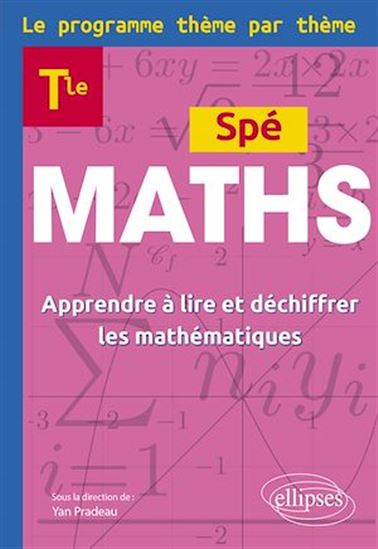 Maths Terminale - Le programme thème par thème - COLLECTIF