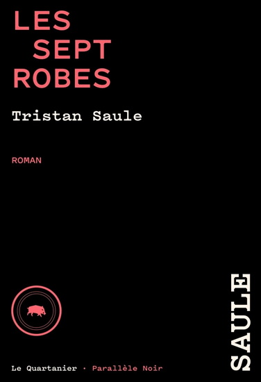 Les Sept robes - TRISTAN SAULE