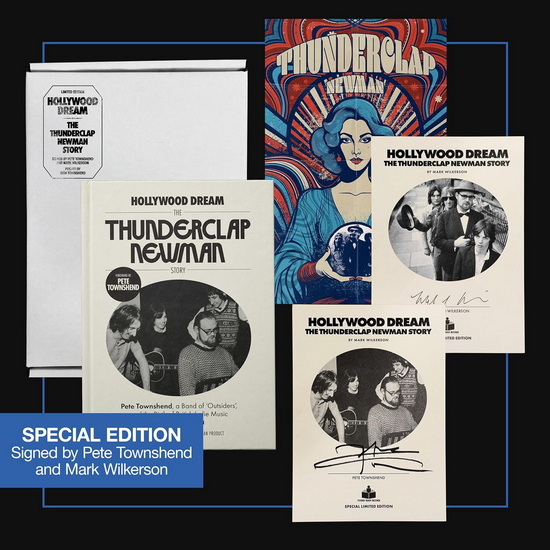 Hollywood Dream: The Thunderclap Newman Story (Pete Townshend Signed, Limited Edition): Pete Townshend, a Band of Outsiders, and the Birth of British Indie Music - MARK WILKERSON - PETE TOWNSHEND