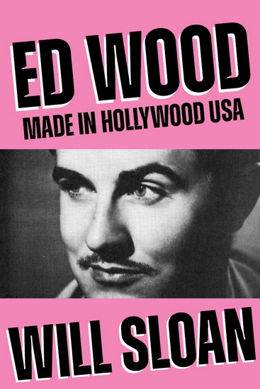 Ed Wood: Made in Hollywood USA - WILL SLOAN
