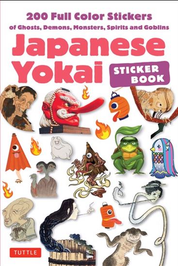 Japanese Yokai Sticker Book: 200 Full Color Stickers of Ghosts, Demons, Monsters, Spirits and Goblins - COLLECTIF