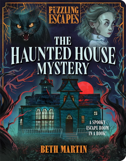 Puzzling Escapes The Haunted House Mystery - BETH MARTIN - SIMONA LOVE