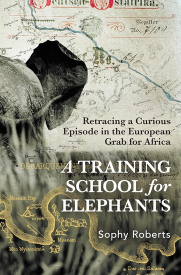 A Training School for Elephants - SOPHY ROBERTS