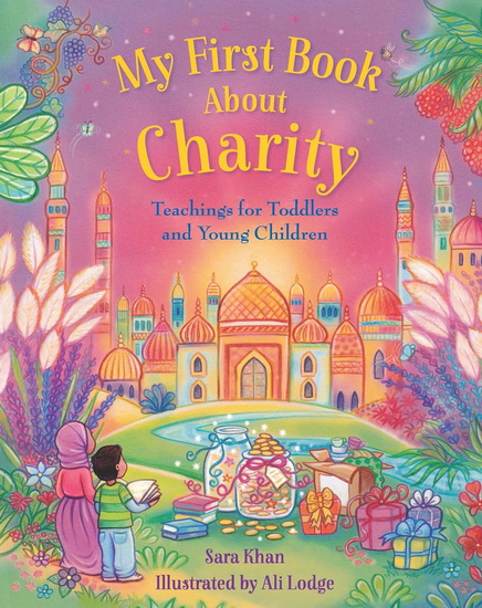 My First Book About Charity - SARA KHAN - LODGE ALI