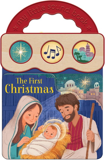 The First Christmas (Little Sunbeams) - HOLLY BERRY-BYRD - DANIELA SOSA