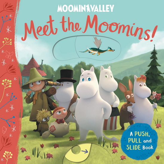 Meet the Moomins: A Push, Pull and Slide Book - TOVE JANSSON