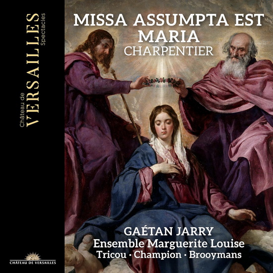 Missa Assumpta est Maria - MARC-ANTOINE CHARPENTIER
