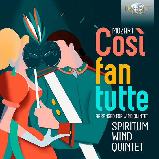 Cosi fan tutte, arranged for Wind Quintet - WOLFGANG AMADEUS MOZART