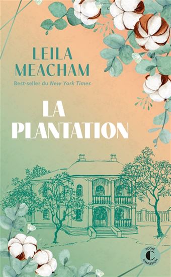 La Plantation - LEILA MEACHAM
