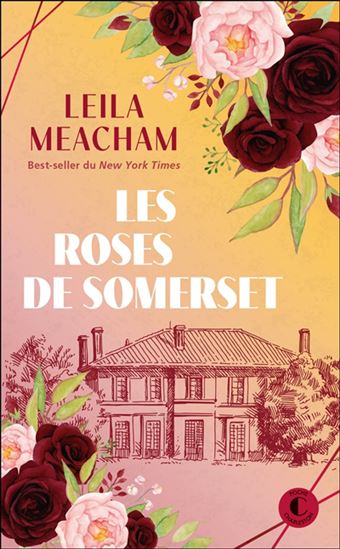 Les Roses de Somerset N. éd. - LEILA MEACHAM