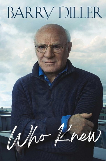 Who Knew - BARRY DILLER