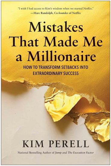 Mistakes that Made Me a Millionaire - KIM PERELL