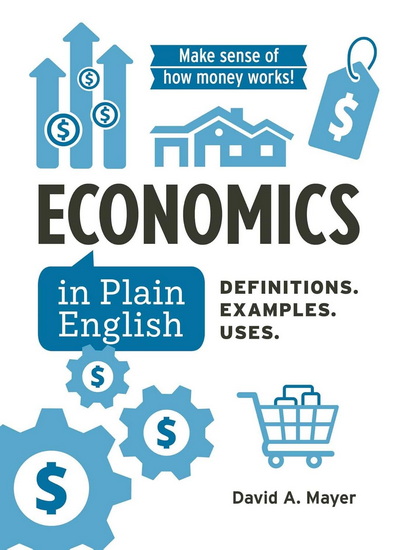Economics in Plain English - DAVID A MAYER
