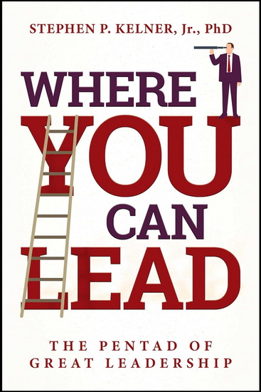 Where You Can Lead - STEPHEN P KELNER