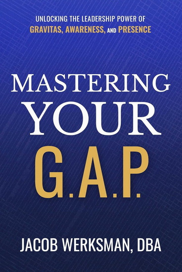 Mastering Your G.A.P. - JACOB WERKSMAN
