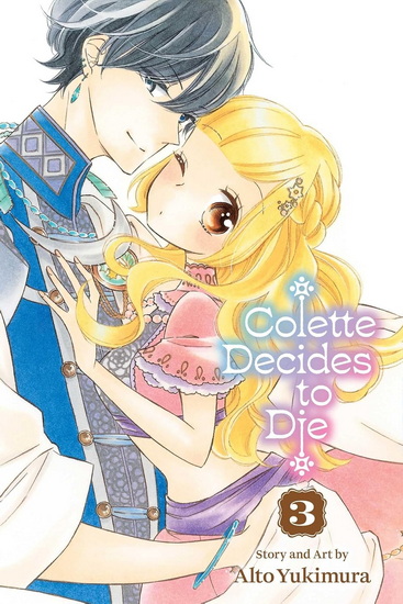 Colette Decides to Die, Vol. 3 - ALTO YUKIMURA