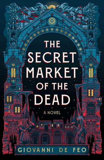The Secret Market of the Dead - GIOVANNI DE FEO
