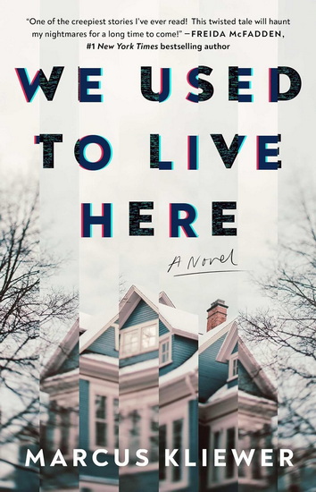 We Used to Live Here - MARCUS KLIEWER