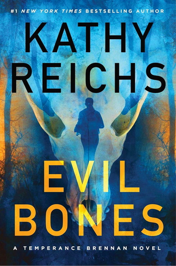 Evil Bones - KATHY REICHS