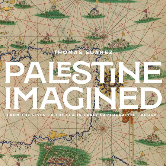 Palestine Imagined - THOMAS SUÁREZ