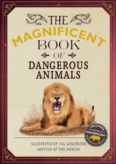 Magnificent Book of Dangerous Animals - TOM JACKSON