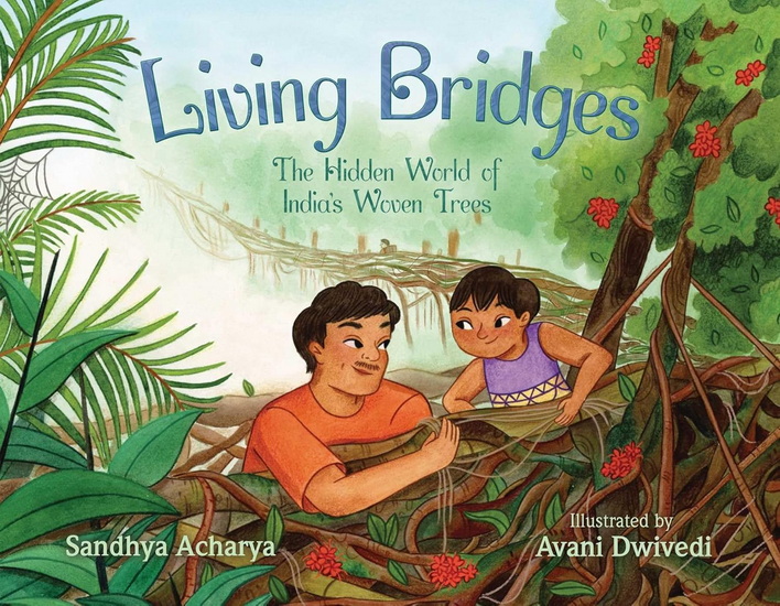 Living Bridges - SANDHYA ACHARYA