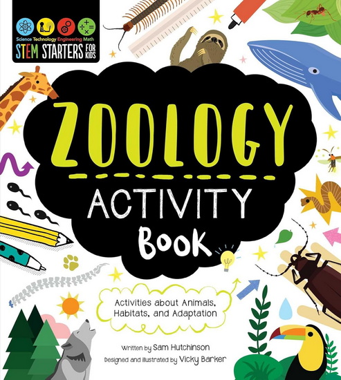 STEM Starters for Kids Zoology Activity Book - SAM HUTCHINSON