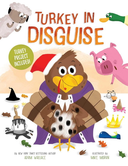 Turkey in Disguise! - ADAM WALLACE