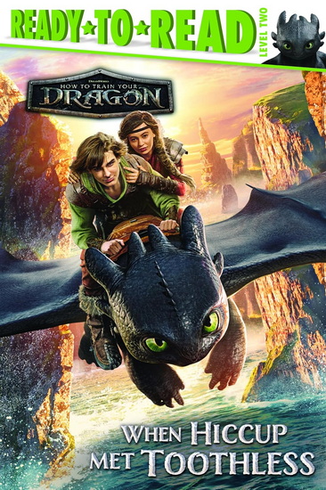 When Hiccup Met Toothless Ready-to-Read - PATTY MICHAELS