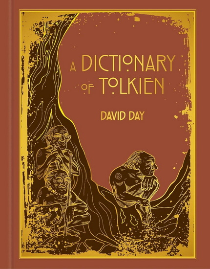 A Dictionary of Tolkien Deluxe Edition - DAVID DAY
