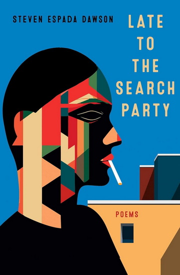 Late to the Search Party - STEVEN ESPADA DAWSON
