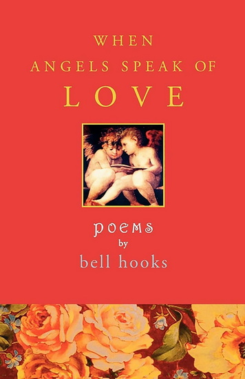 When Angels Speak of Love - BELL HOOKS