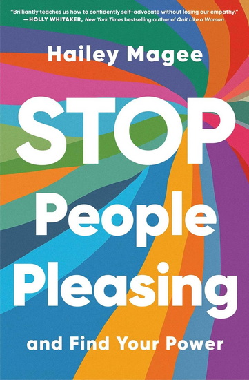 Stop People Pleasing - HAILEY MAGEE