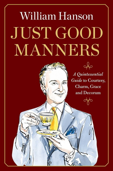 Just Good Manners - WILLIAM HANSON