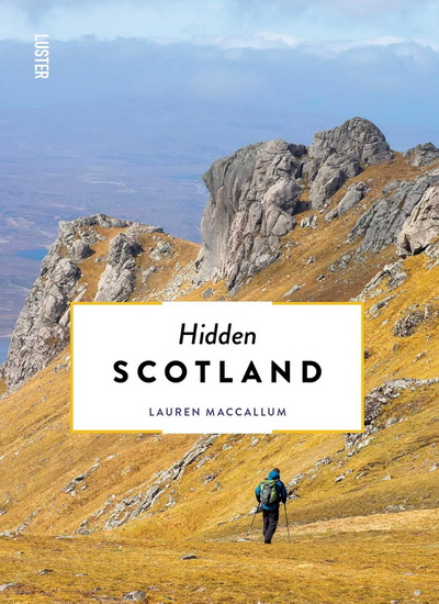 Hidden Scotland - LAUREN MACCALLUM
