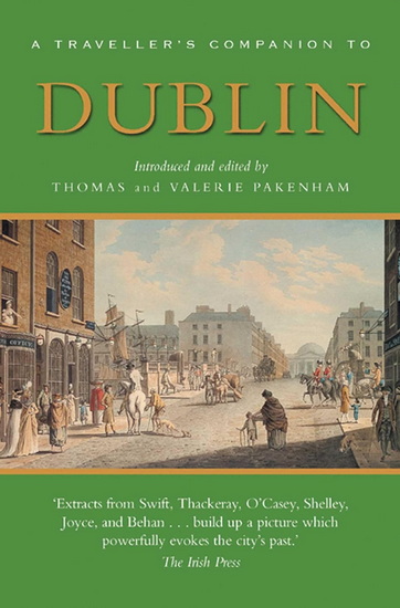 A Traveller's Companion to Dublin - THOMAS PAKENHAM - VALERIE