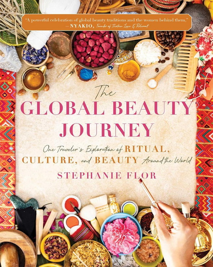 The Global Beauty Journey - STEPHANIE FLOR