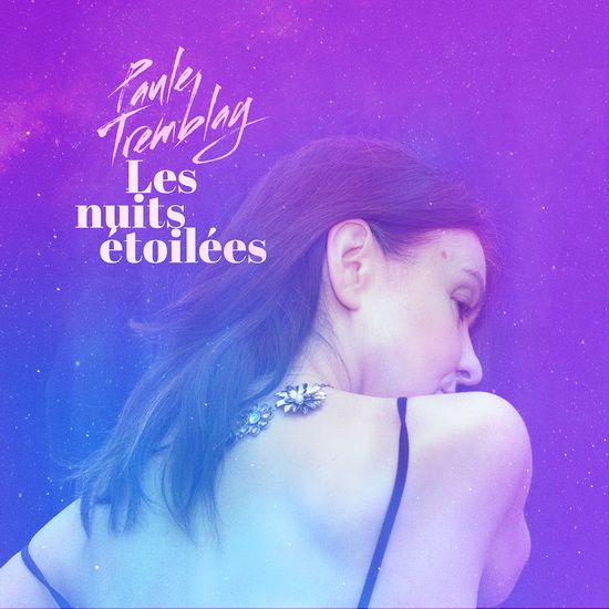 Les Nuits étoilées - PAULE TREMBLAY
