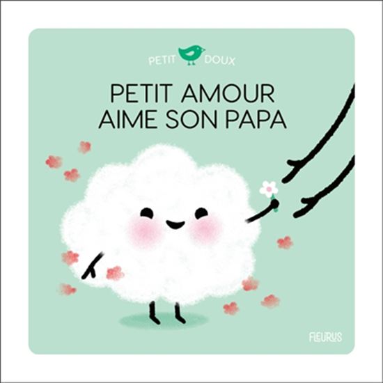 Petit amour aime son papa - NADINE BRUN-COSME - MARION COCKLICO