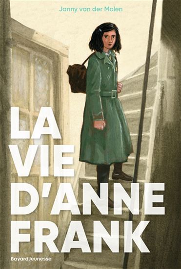La Vie d'Anne Frank - JANNY VAN DER MOLEN - MARTIJN VAN DER LINDEN